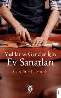 Yaşlılar ve Gençler İçin Ev Sanatları - 1
