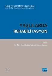 Yaşlılarda Rehabilitasyon - Nobel Akademik Yayıncılık