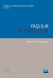 Yaşlılık ve Yoksulluk - Nobel Akademik Yayıncılık