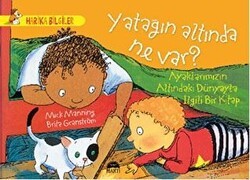 Yatağın Altında Ne Var ? - Martı Çocuk Yayınları