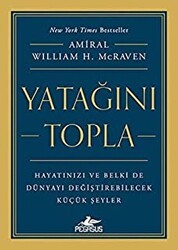 Yatağını Topla: Hayatınızı ve Belki de Dünyayı Değiştirebilecek Küçük Şeyler - Pegasus Yayınları