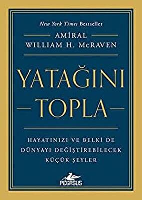 Yatağını Topla: Hayatınızı ve Belki de Dünyayı Değiştirebilecek Küçük Şeyler - 1