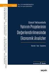 Yatırım Projelerinin Değerlendirilmesinde Ekonomik Analizler - Seçkin Yayıncılık