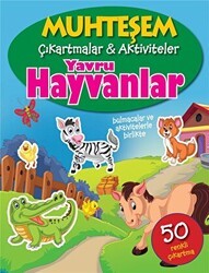 Yavru Hayvanlar - Muhteşem Çıkartmalar ve Aktiviteler - Parıltı Yayınları