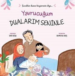 Yavrucuğum Dualarım Seninle - Karavan Çocuk Yayınları