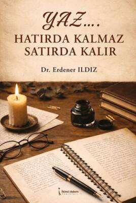 Yaz… Hatırda Kalmaz Satırda Kalır - 1