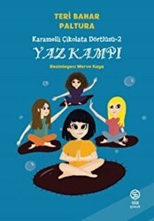 Yaz Kampı - Karamelli Çikolata Dörtlüsü -2 - Sia Kitap