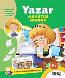 Yazar Hayatım Roman - Yazar Olmak İstiyorum! - Kariyer Yayınları