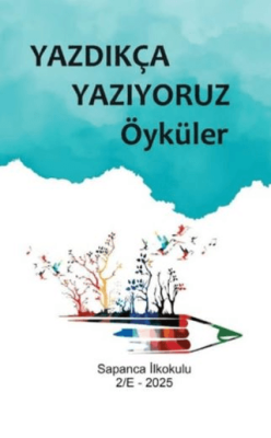 Yazdıkça Yazıyoruz Öyküler - 1