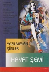 Yazılmayan Şiirler - Hayat Şemi - Özlem Yayınevi