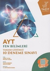 Yazıt YKS AYT Fen Bilimleri Tamamı Çözümlü 10 Deneme Sınavı - Yazıt Yayıncılık