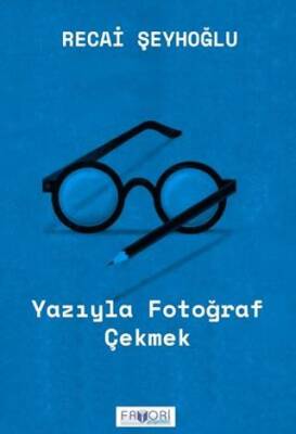 Yazıyla Fotoğraf Çekmek - 1