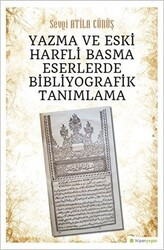 Yazma ve Eski Harfli Basma Eserlerde Bibliyografik Tanımlama - Hiperlink Yayınları