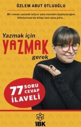 Yazmak İçin Yazmak Gerek - İBK - İz Bırakan Kalemler