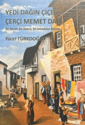 Yedi Dağın Çiçeği Çerçi Memet Dayı - Ay Yayınları