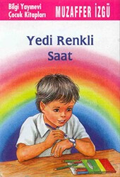 Yedi Renkli Saat - Bilgi Yayınevi