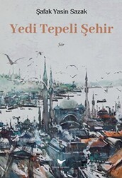 Yedi Tepeli Şehir - Günce Yayınları