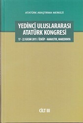 Yedinci Uluslararası Atatürk Kongresi Cilt 3 - Atatürk Araştırma Merkezi