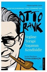 Yegane Terapi Yaşamın Kendisidir - Otto Rank - Destek Yayınları