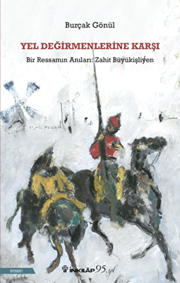 Yel Değirmenlerine Karşı - 1