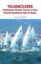 Yelkencilerde Fonksiyonel Hareket Tarama ve Bazı Motorik Özelliklerin Ağrı ile İlişkisi - Akademisyen Kitabevi