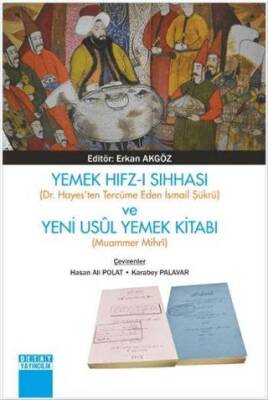 Yemek Hıfz-ı Sıhhası ve Yeni Usül Yemek Kitabı - 1