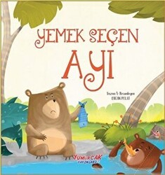 Yemek Seçen Ayı - Yumurcak Yayınları
