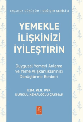 Yemekle İlişkinizi İyileştirin - Duygusal Yemeyi Anlama ve Yeme Alışkanlıklarınızı Dönüştürme Rehberi - 1