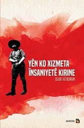 Yen Ko Xizmeta İnsaniyete Kirine - Avesta Yayınları