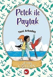 Yeni Arkadaş - Petek ile Paytak 3 - Beyaz Balina Yayınları