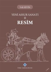 Yeni Assur Sanatı 2 - Resim - Türk Tarih Kurumu Yayınları