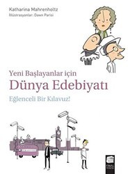 Yeni Başlayanlar İçin Dünya Edebiyatı: Eğlenceli Bir Kılavuz! - Final Kültür Sanat Yayınları