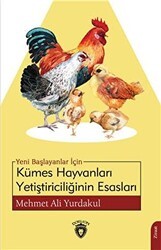 Yeni Başlayanlar İçin Kümes Hayvanları Yetiştiriciliğinin Esasları - Dorlion Yayınları