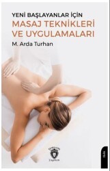 Yeni Başlayanlar İçin Masaj Teknikleri ve Uygulamaları - Dorlion Yayınları