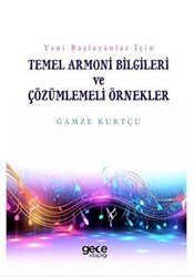 Yeni Başlayanlar İçin - Temel Armoni Bilgileri ve Çözümlemeli Örnekler - Gece Kitaplığı