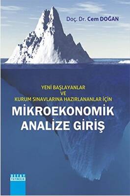 Detay Yayıncılık Yeni Başlayanlar ve Kurum Sınavlarına Hazırlananlar İçin Mikroekonomik Analize Giriş - 1
