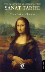 Yeni Başlayanlar ve Öğrenciler İçin Sanat Tarihi - Dorlion Yayınları