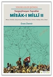 Yeni Belgeler Işığında Vazgeçilmeyen Topraklar Misak-ı Milli 2 - Hiperlink Yayınları