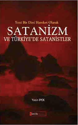 Yeni Bir Dini Hareket Olarak Satanizm ve Türkiye’de Satanistler