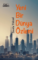 Yeni Bir Dünya Özlemi - Bizim Çağ Kitaplığı