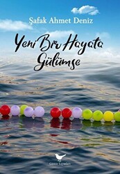 Yeni Bir Hayata Gülümse - Günce Yayınları