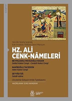 Yeni Bir Nüsha Işığında Eski Anadolu Türkçesi Devri Manzum - Hz. Ali Cenk-Nameleri - 1