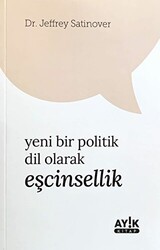 Yeni Bir Politik Dil Olarak Eşcinsellik - Ayık Kitap