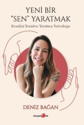 Yeni Bir Sen Yaratmak - Kendini Yeniden Yaratma Yolculuğu - Okuyan Us Yayınları