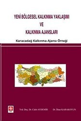 Yeni Bölgesel Kalkınma Yaklaşımı ve Kalkınma Ajansları - Ekin Basım Yayın