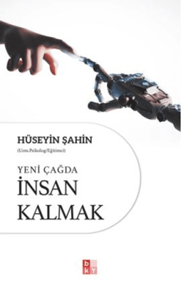 Yeni Çağda İnsan Kalmak - 1