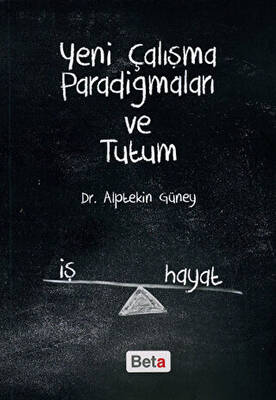 Yeni Çalışma Paradigmaları ve Tutum - 1