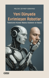 Yeni Dünyada Evrimleşen Robotlar - Çizgi Kitabevi Yayınları
