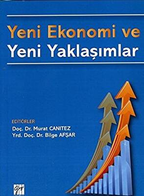 Yeni Ekonomi ve Yeni Yaklaşımlar - 1