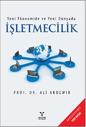 Yeni Ekonomide ve Yeni Dünyada İşletmecilik - Umuttepe Yayınları